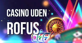 Casino Online Uden Om Rufus - Spil Sikkert og Ansvarligt Casino Online Uden Om Rufus - Spil Sikkert og Ansvarligt
