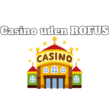 Casino Online Uden Om Rufus - Spil Sikkert og Ansvarligt Casino Online Uden Om Rufus - Spil Sikkert og Ansvarligt